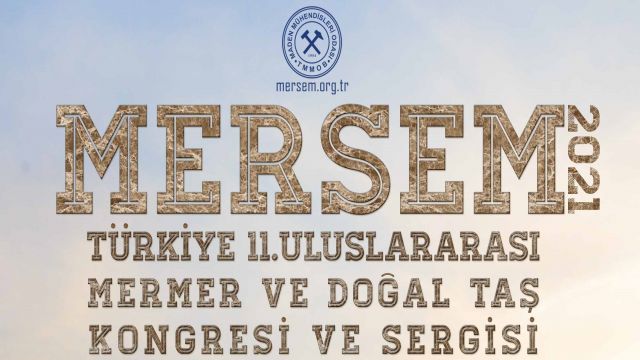 Türkiye 11. Uluslararası Mermer ve Doğaltaş Kongresi ve Sergisi Sonuç Bildirgesi Yayımlandı