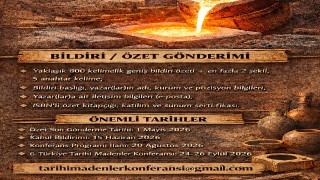 6. Türkiye Tarihi Madenler Konferansı Kütahya Tavşanlı'da Düzenlenecek