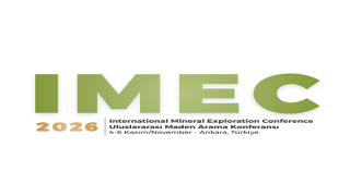 IMEC 2026 Uluslararası Maden Arama Konferansı 4-6 Kasım'da Ankara'da Yapılacak